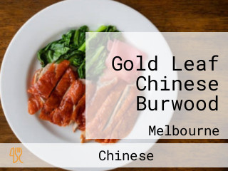 Gold Leaf Chinese Burwood