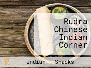 Rudra Chinese Indian Corner