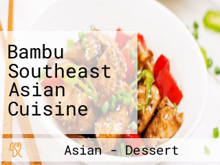 Bambu Southeast Asian Cuisine