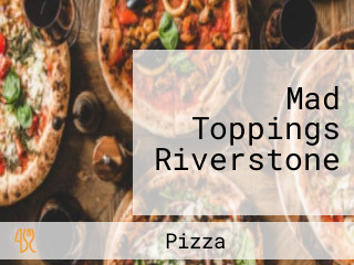Mad Toppings Riverstone
