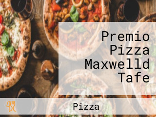 Premio Pizza Maxwelld Tafe