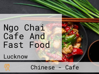 Ngo Chai Cafe And Fast Food