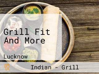 Grill Fit And More