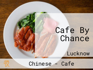 Cafe By Chance
