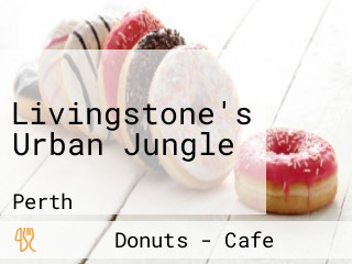 Livingstone's Urban Jungle