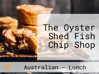 The Oyster Shed Fish Chip Shop