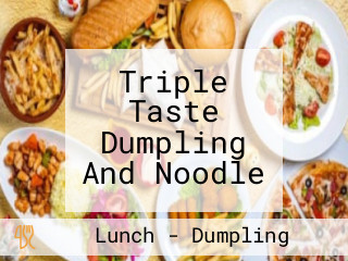 Triple Taste Dumpling And Noodle