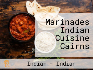 Marinades Indian Cuisine Cairns