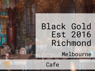 Black Gold Est 2016 Richmond