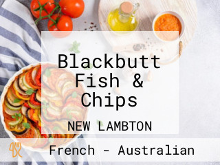 Blackbutt Fish & Chips
