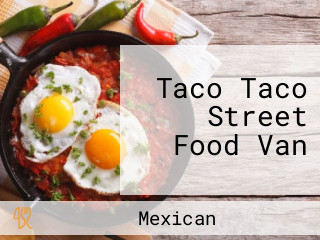 Taco Taco Street Food Van