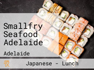 Smallfry Seafood Adelaide