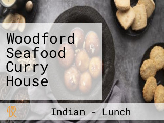 Woodford Seafood Curry House