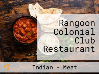Rangoon Colonial Club Restaurant