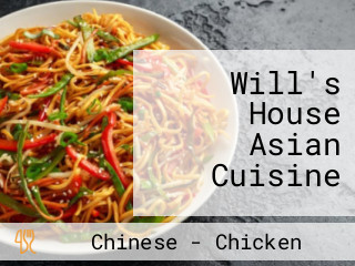 Will's House Asian Cuisine