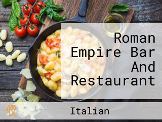 Roman Empire Bar And Restaurant
