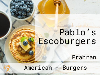 Pablo’s Escoburgers