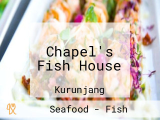 Chapel's Fish House