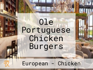 Ole Portuguese Chicken Burgers