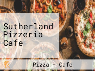 Sutherland Pizzeria Cafe