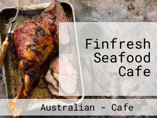 Finfresh Seafood Cafe