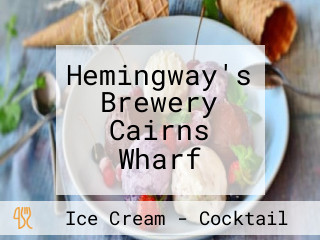 Hemingway's Brewery Cairns Wharf