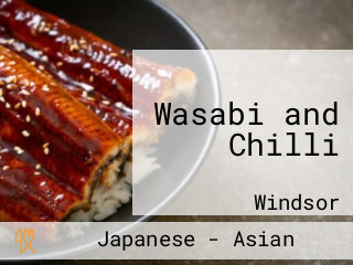 Wasabi and Chilli