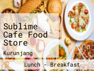 Sublime Cafe Food Store