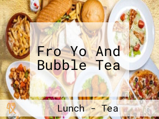 Fro Yo And Bubble Tea