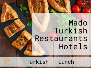 Mado Turkish Restaurants Hotels Cafes And Bar