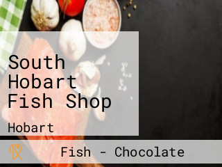 South Hobart Fish Shop