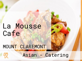 La Mousse Cafe