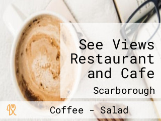 See Views Restaurant and Cafe