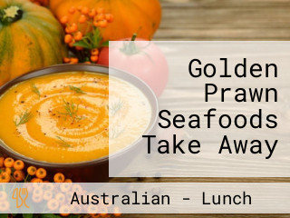 Golden Prawn Seafoods Take Away