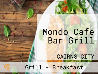 Mondo Cafe Bar Grill