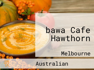 bawa Cafe Hawthorn