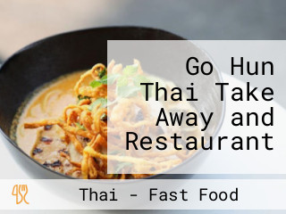 Go Hun Thai Take Away and Restaurant