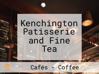 Kenchington Patisserie and Fine Tea