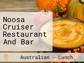 Noosa Cruiser Restaurant And Bar