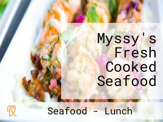 Myssy's Fresh Cooked Seafood
