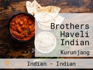 Brothers Haveli Indian