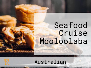Seafood Cruise Mooloolaba