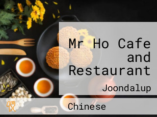 Mr Ho Cafe and Restaurant