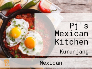 Pj's Mexican Kitchen
