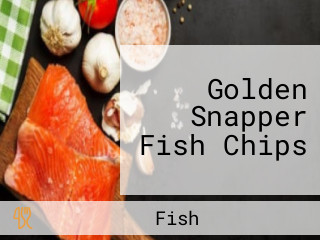 Golden Snapper Fish Chips