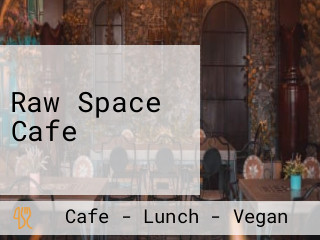 Raw Space Cafe