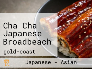 Cha Cha Japanese Broadbeach