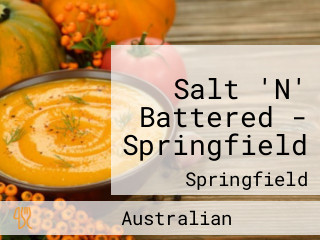 Salt 'N' Battered - Springfield