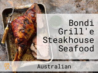 Bondi Grill'e Steakhouse Seafood