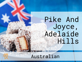 Pike And Joyce, Adelaide Hills